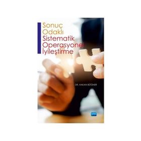 Sonuç-Odaklı Sistematik Operasyonel İyileştirme - Hakan Bütüner