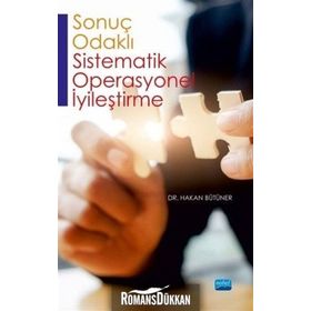 Sonuç-Odaklı Sistematik Operasyonel İyileştirme - Hakan Bütüner