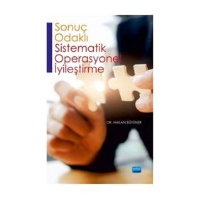 Sonuç-Odaklı Sistematik Operasyonel İyileştirme - Hakan Bütüner
