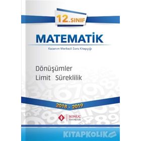 Sonuç Yayınları 12. Sınıf Matematik Dönüşümler Limit Süreklilik