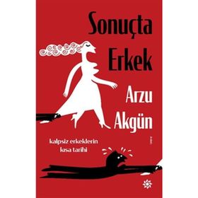 Sonuçta Erkek - Arzu Akgün