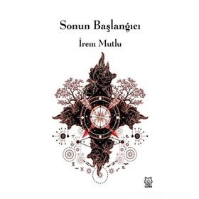 Sonun Başlangıcı - İrem Mutlu