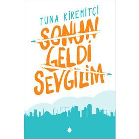 Sonun Geldi Sevgilim - Tuna Kiremitçi