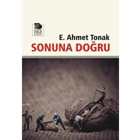 Sonuna Doğru - Ertuğrul Ahmet Tonak