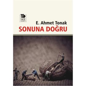 Sonuna Doğru - Ertuğrul Ahmet Tonak