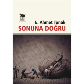 Sonuna Doğru - Ertuğrul Ahmet Tonak