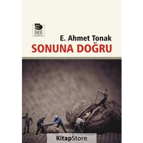 Sonuna Doğru - Ertuğrul Ahmet Tonak