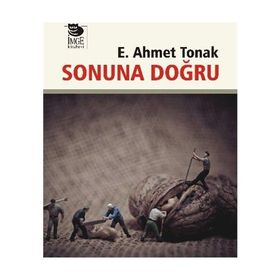 Sonuna Doğru - Ertuğrul Ahmet Tonak