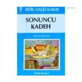 Sonuncu Kadeh - refik halit karay