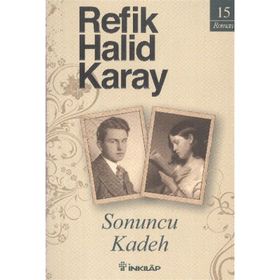 Sonuncu Kadeh - refik halit karay