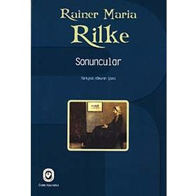 SONUNCULAR - RAINER MARIA RILKE