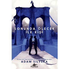 Sonunda Ölecek İlk Kişi - Pegasus Yayınları