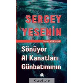 Sönüyor Al Kanatları Günbatımının - Sergey Yesenin