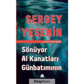 Sönüyor Al Kanatları Günbatımının - Sergey Yesenin