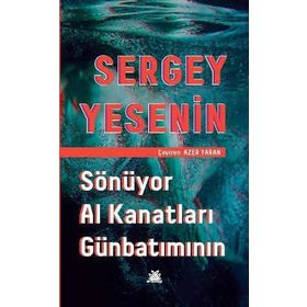 Sönüyor Al Kanatları Günbatımının - Sergey Yesenin