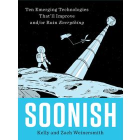 Soonish: Ten Emerging Technologies - Kolektif