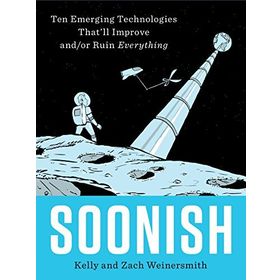 Soonish: Ten Emerging Technologies - Kolektif