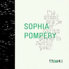 SOPHIA POMPÉRY: ŞEYLERİN SESSIZ ŞEKLİ THE SILENT SHAPE OF THINGS - KOLEKTIF