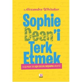 SOPHIE DEAN'I TERK ETMEK - ALEXANDRA WHITAKER