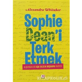 SOPHIE DEAN'I TERK ETMEK - ALEXANDRA WHITAKER