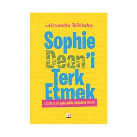 SOPHIE DEAN'I TERK ETMEK - ALEXANDRA WHITAKER