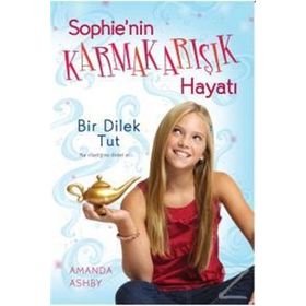 Sophie’nin Karmakarışık Hayatı 1 Bir Dilek Tut - Amanda Ashby
