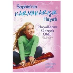 Sophie’nin Karmakarışık Hayatı 3 - Hayallerim Gerçek Oldu - Amanda Ashby