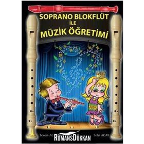Soprano Blokflüt ile Müzik Öğretimi - Senem Acay Sözbir Sefai Acay