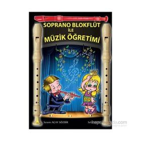 Soprano Blokflüt ile Müzik Öğretimi - Senem Acay Sözbir Sefai Acay