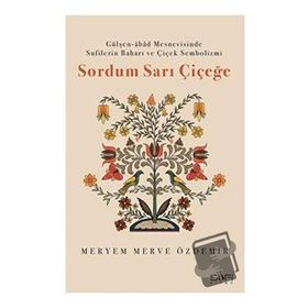 Sordum Sarı Çiçeğe Meryem Merve Özdemir