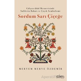 Sordum Sarı Çiçeğe Meryem Merve Özdemir