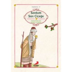 SORDUM SARI ÇİÇEĞE - YUNUS EMRE
