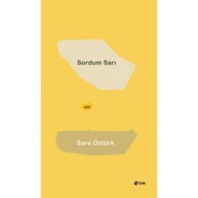 Sordum Sarı - Sare Öztürk