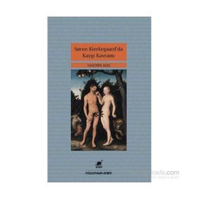 Soren Kierkegaar’da Kaygı Kavramı - Yasemin Akış