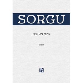 Sorgu - Gökhan Payır
