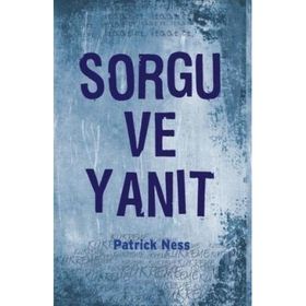 SORGU VE YANIT - PATRICK NESS