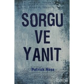 SORGU VE YANIT - PATRICK NESS