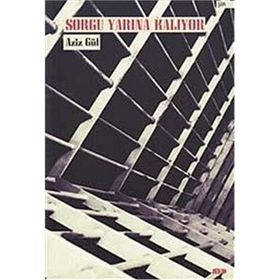 Sorgu Yarına Kalıyor - Aziz Gül