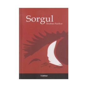 SORGUL - İBRAHİM SUNKUR