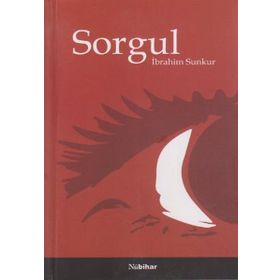 SORGUL - İBRAHİM SUNKUR