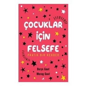 Sorgulayan Çocuklar Çocuklarla Felsefe El Kitabı - Ediz Dikmelik - Epsilon Yayınları