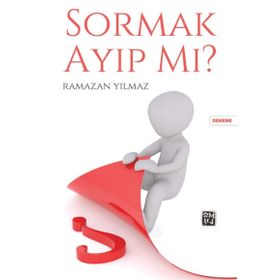 Sormak Ayıp Mı - Ramazan Yılmaz