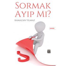 Sormak Ayıp Mı - Ramazan Yılmaz