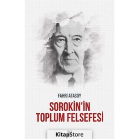 Sorokin’in Toplum Felsefesi - Fahri Atasoy