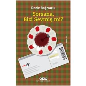 Sorsana, Bizi Sevmiş Mi? - Deniz Bağrıaçık