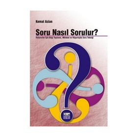 Soru Nasıl Sorulur? - Kemal Aslan