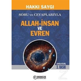 Soru ve Cevaplarıyla Allah-İnsan ve Evren - Hakkı Saygı