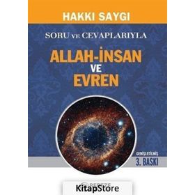 Soru ve Cevaplarıyla Allah-İnsan ve Evren - Hakkı Saygı