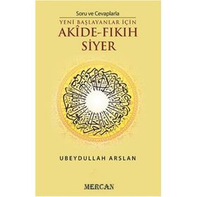 Soru ve Cevaplarla Akide - Fıkıh Siyer - Ubeydullah Arslan