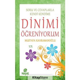 Soru ve Cevaplarla Kendi Kendime Dinimi Öğreniyorum - Mustafa Kahramanoğlu